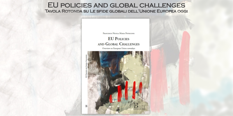 EU Policies and Global Challenges. Tavola rotonda su “Le sfide globali dell’Unione europea oggi”